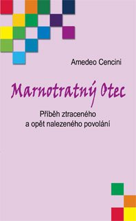Marnotratný Otec - Amedeo Cencini - Kliknutím na obrázek zavřete